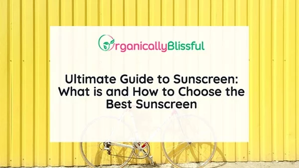 Ultimate-Guide-to-Sunscreen-What-is-and-How-to-Choose-the-Best-Sunscreen